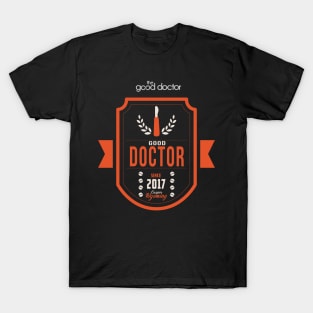 THE GOOD DOCTOR: SINCE 2017 T-Shirt